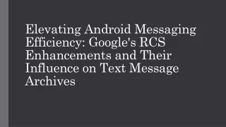 elevating android messaging efficiency google