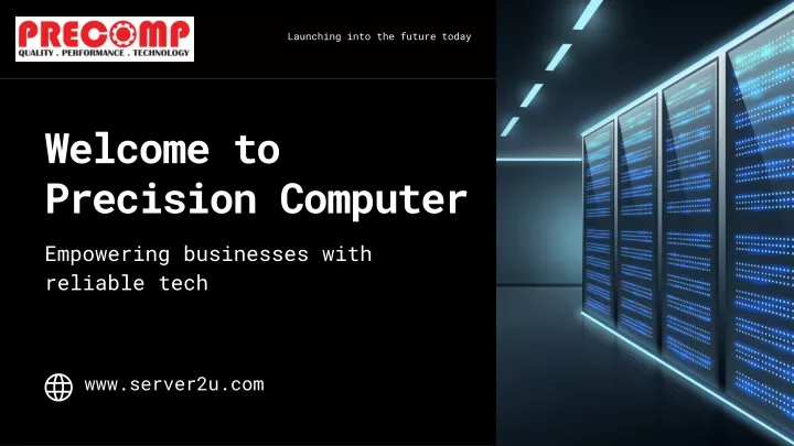 welcome to precision computer