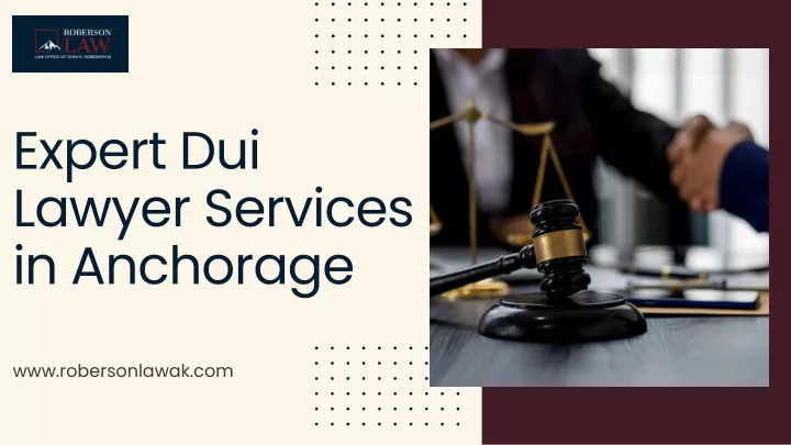 expert dui lawyer services in anchorage