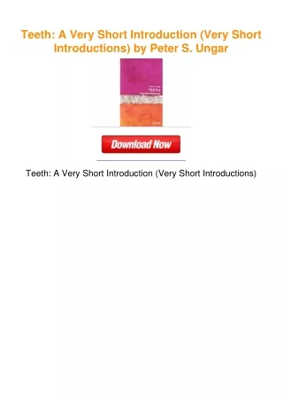 Teeth: A Very Short Introduction (Very Short Introductions) by Peter S.