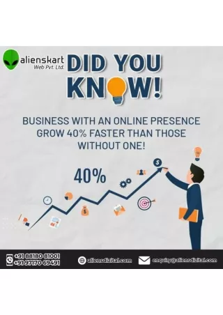 Business with online presence grow 40 fastest than those without one!