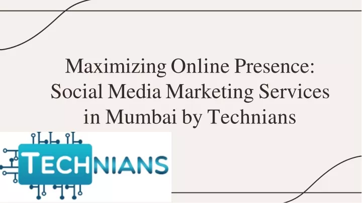 maximizing online presence social media marketing services in mumbai by technians