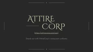 Transform Your Restaurant's Look: Discover AttireCorp's Stylish Uniforms