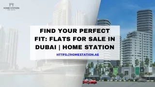 Invest in Your Dubai Future: Flats for Sale with Home Station