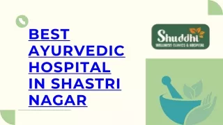 The Best Ayurveda Clinic and Daycare in Shastri Nagar