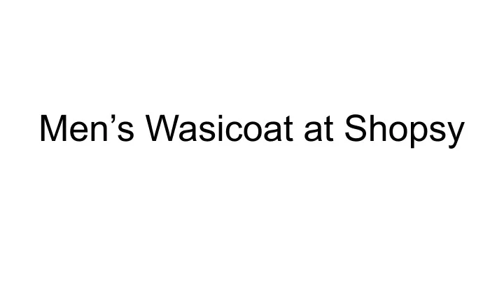 men s wasicoat at shopsy