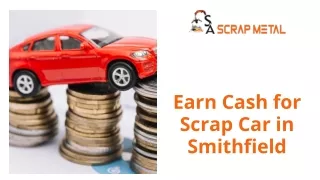 Earn Cash for Scrap Car in Smithfield