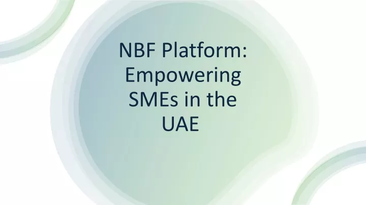 nbf platform empowering smes in the uae