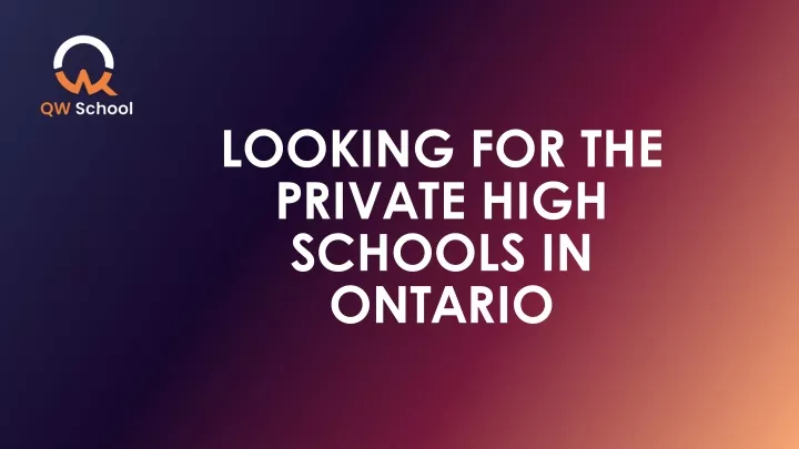 PPT Looking For The Private High Schools In Ontario PowerPoint 