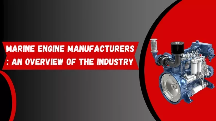 marine engine manufacturers an overview