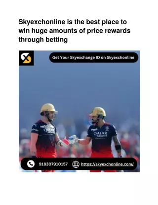 Skyexchonline is the best place to win huge amounts of price rewards through betting