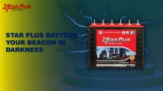 Star Plus Battery- Your Beacon In Darkness (1)