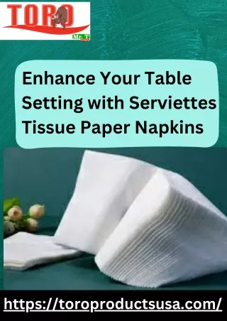 Serviettes Tissue Paper Napkin | Transforming Your Table Decor