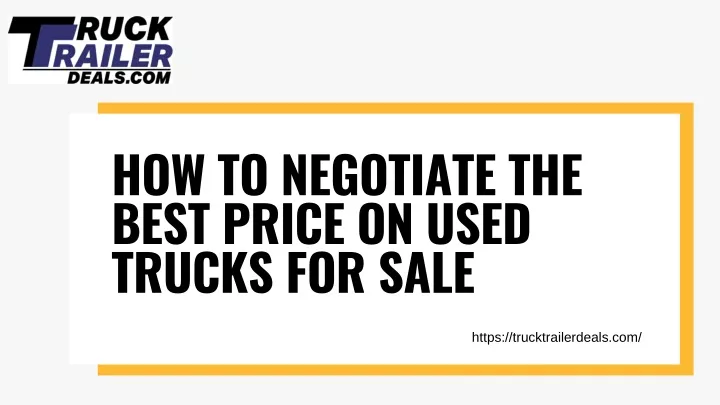 how to negotiate the best price on used trucks