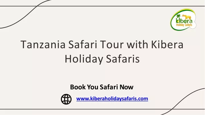 tanzania safari tour with kibera holiday safaris