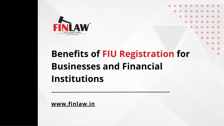 benefits of fiu registration for businesses