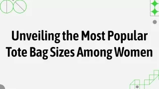 What Sizes Of Tote Bags Are Most Popular Among Women?