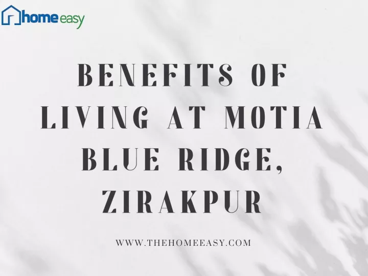 benefits of living at motia blue ridge zirakpur