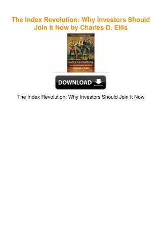 The Index Revolution: Why Investors Should Join It Now by Charles D. Ellis