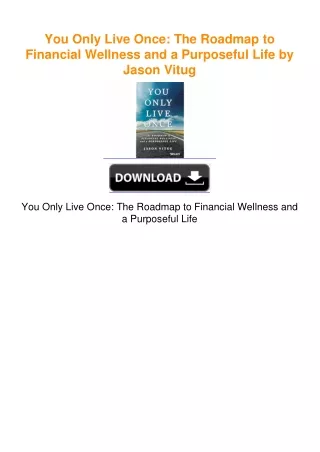 You Only Live Once: The Roadmap to Financial Wellness and a Purposeful