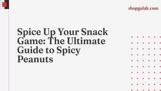 spice up your snack game the ultimate guide