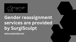 Gender reassignment services are provided by SurgiSculpt