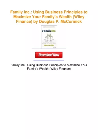 Family Inc.: Using Business Principles to Maximize Your Family's Wealth