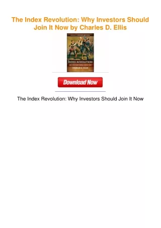 The Index Revolution: Why Investors Should Join It Now by Charles D. Ellis