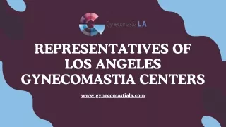 Representatives of Los Angeles gynecomastia centers