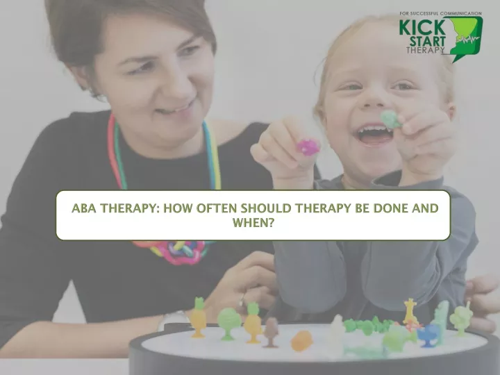 aba therapy how often should therapy be done