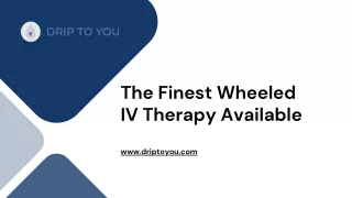 The Finest Wheeled IV Therapy Available