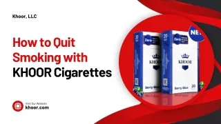 How to Quit Smoking with KHOOR Cigarettes