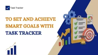 To Set And Achieve Smart Goals With Task Tracker