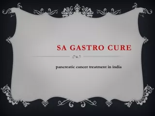 Pancreatic Cancer Treatment in India | SA Gastro Cure