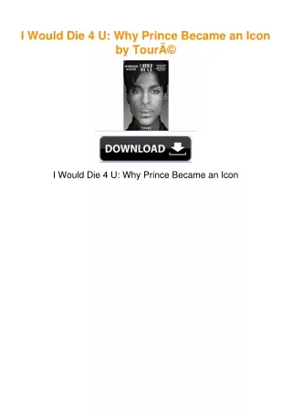 I Would Die 4 U: Why Prince Became an Icon by TourÃ©