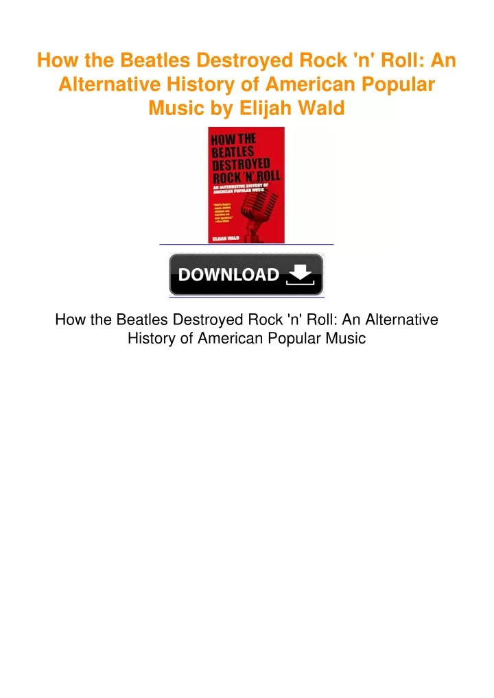 PPT - How the Beatles Destroyed Rock 'n' Roll: An Alternative History ...