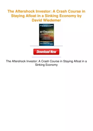 The Aftershock Investor: A Crash Course in Staying Afloat in a Sinking