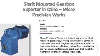 Shaft Mounted Gearbox Exporter in Cairo– Micro Precision Works