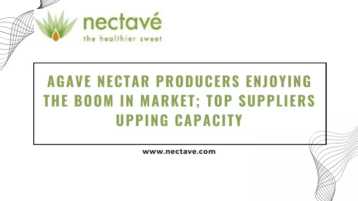 agave nectar producers enjoying the boom