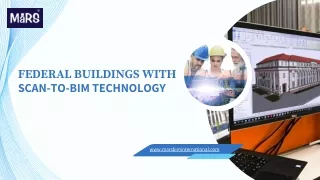 Federal Buildings with Scan-to-BIM Technology