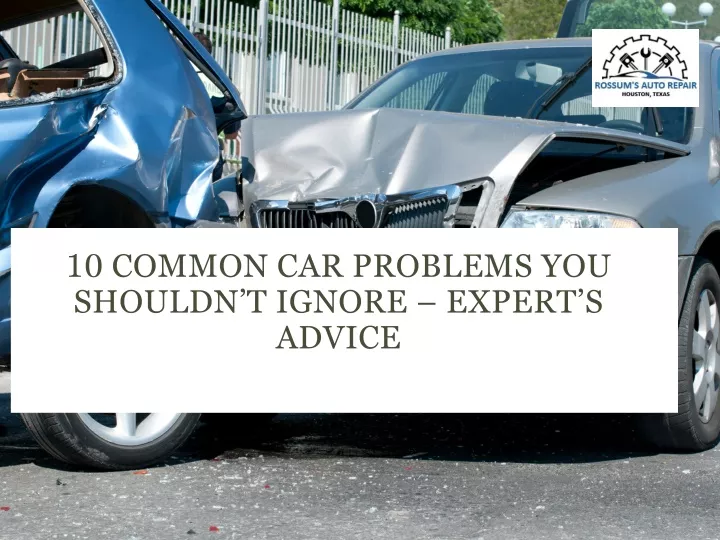 10 common car problems you shouldn t ignore