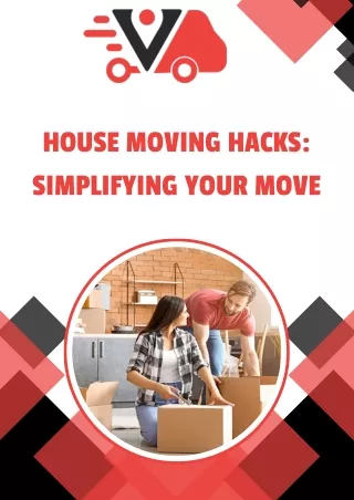 House Moving Hacks: Simplifying Your Move