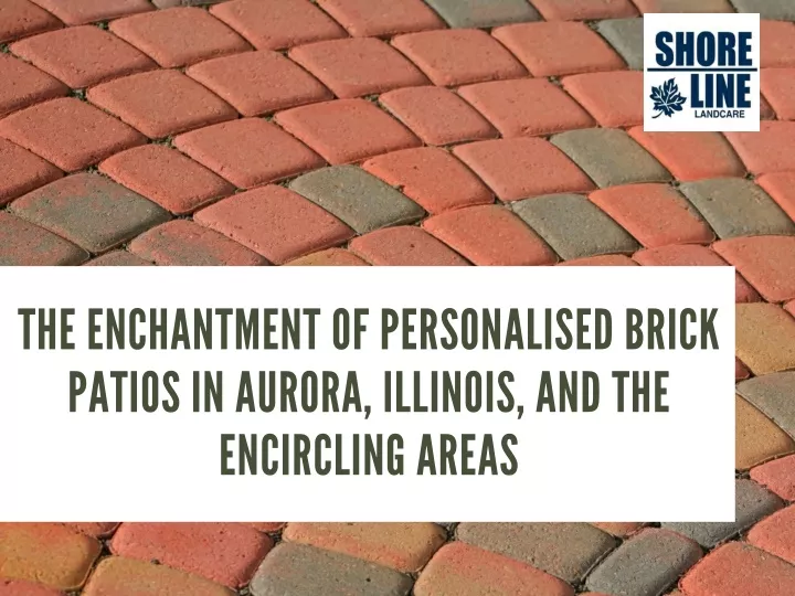 the enchantment of personalised brick patios