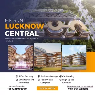 Invest in Lucknow's Retail Revolution at Migsun Lucknow Central