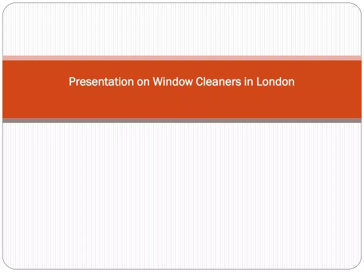 presentation on window cleaners in london