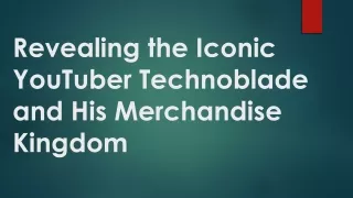 Revealing the Iconic YouTuber Technoblade and His Merchandise Kingdom