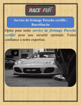 Service de freinage Porsche certifié  Race4fun.be