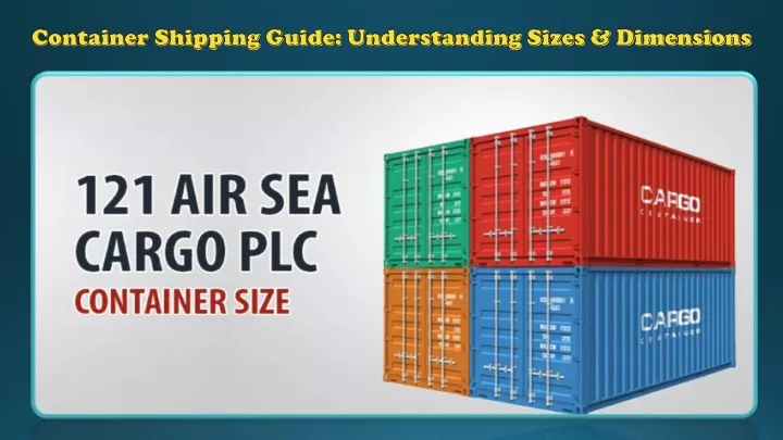 container shipping guide understanding sizes