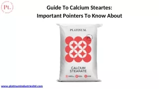 Guide To Calcium Steartes: Important Pointers To Know About