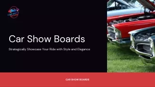 Car Show Boards: Showcasing Your Ride in Style